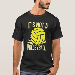 T-shirt Ce n'est pas un volley-ball pour un entraîneur de 