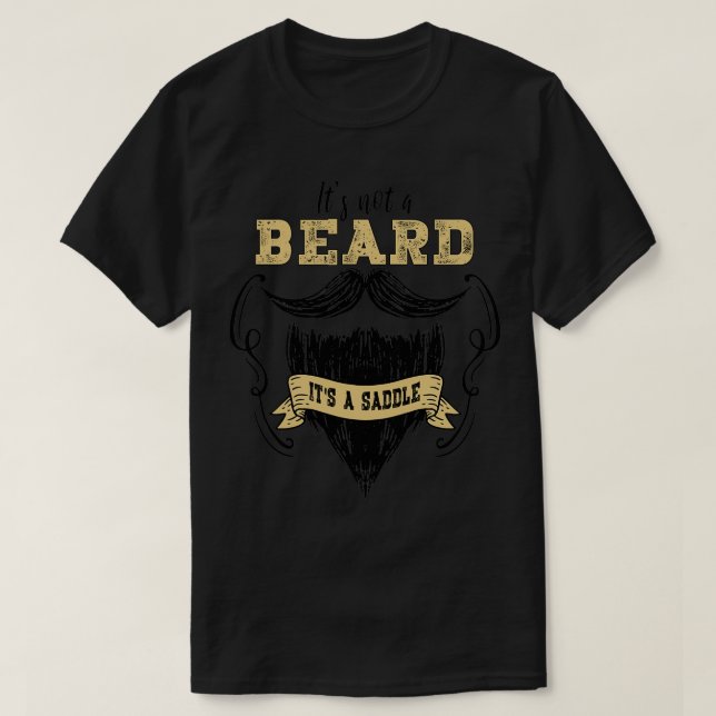 T-shirt Ce N'Est Pas Une Barbe C'Est Une Barbe À Selle Et  (Design devant)