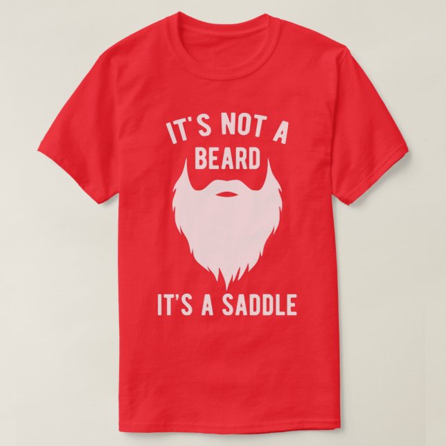 T-shirt Ce N'Est Pas Une Barbe C'Est Une Selle 11 (Design devant)