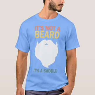 T-shirt Ce N'Est Pas Une Barbe C'Est Une Selle Drôle 1