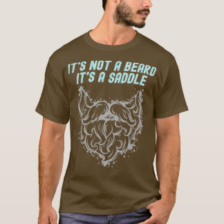 T-shirt Ce N'Est Pas Une Barbe C'Est Une Selle Phénomène D