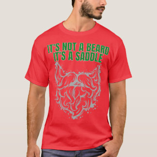 T-shirt Ce N'Est Pas Une Barbe C'Est Une Selle Plus Grande
