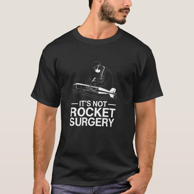 T-shirt Ce n'est pas une chirurgie de fusée Blague d'ingén (Devant)