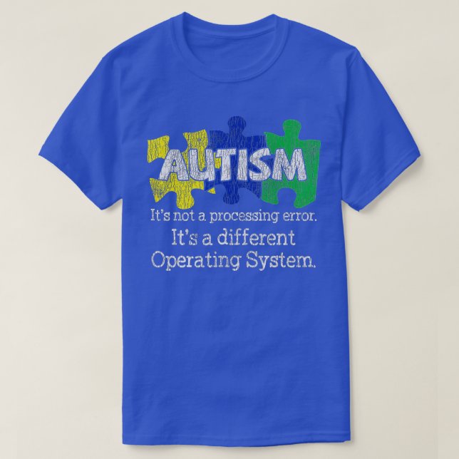 T-shirt Ce N'Est Pas Une Erreur De Traitement Autistique E (Design devant)