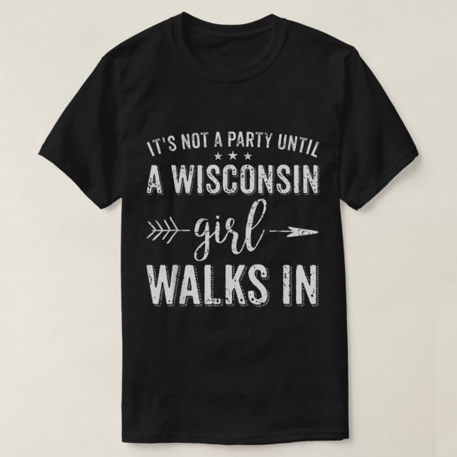 T-shirt Ce n'est pas une fête avant qu'une fille du Wiscon (Design devant)