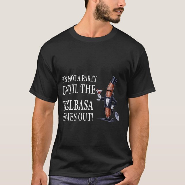 T-SHIRT CE N'EST PAS UNE FÊTE JUSQU'À CE QUE LE KIELBASA S (Devant)