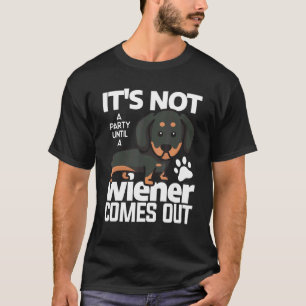 T-shirt Ce n'est pas une fête tant qu'un Wiener ne sortira