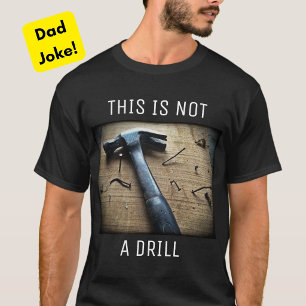 T-shirt "Ce n'est pas une perceuse" Drôle Papa Joke T-Shir