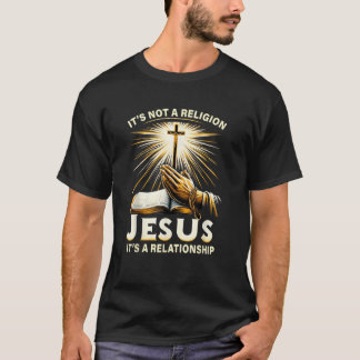 T-shirt Ce n'est pas une religion Jésus C'est une relation