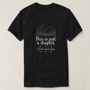 T-shirt Ce n'est qu'un chapitre et non l'histoire entière