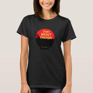 T-shirt Ce n'était pas du poulet - Tenue de restaurant pou