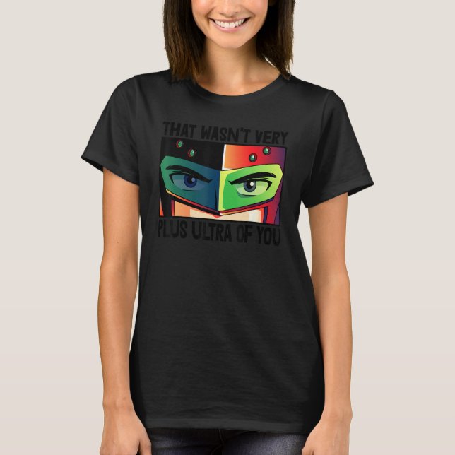 T-shirt Ce n'était pas vraiment plus Ultra You Animation (Devant)