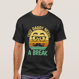 T-shirt Ce Papa A Besoin D'Une Pause Papa Vacation Père Vo