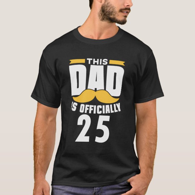 T-shirt Ce Papa Est Officiellement 25 Papa Papa Papa Père  (Devant)