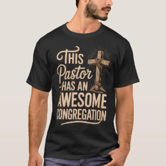 T-shirt Ce pasteur a quelque chose d'incroyable