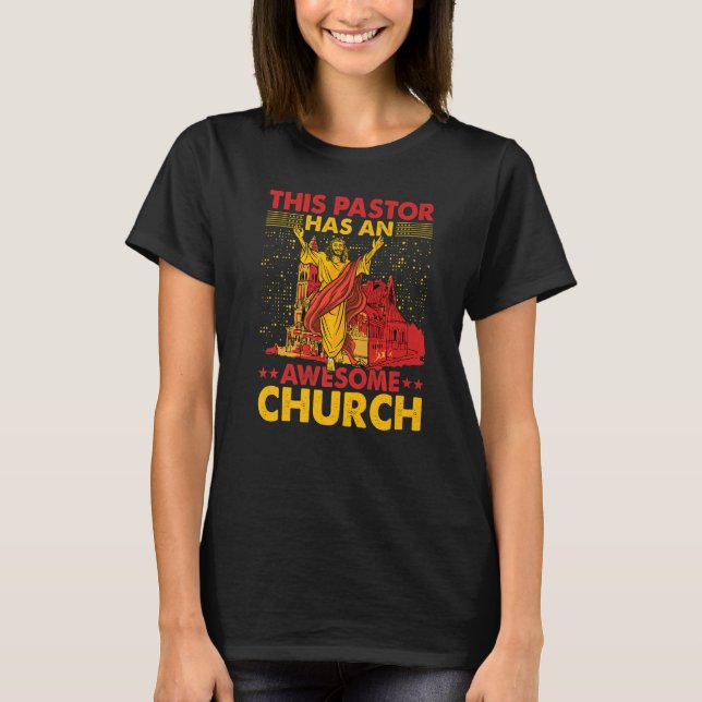 T-shirt Ce Pasteur a une église magnifique Christ Evangile (Devant)