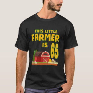 T-shirt Ce Petit Agriculteur Est 65ème Anniversaire Fête 6