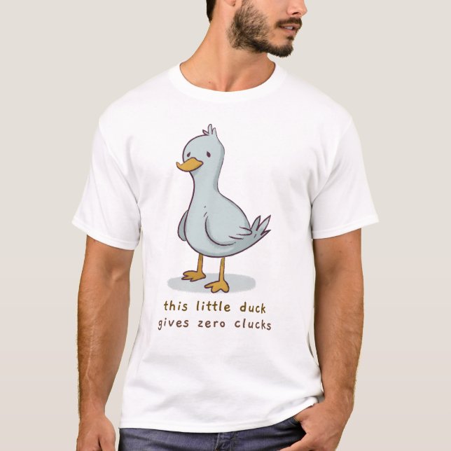 T-shirt Ce Petit Canard Donne Zéro Clucs (Devant)