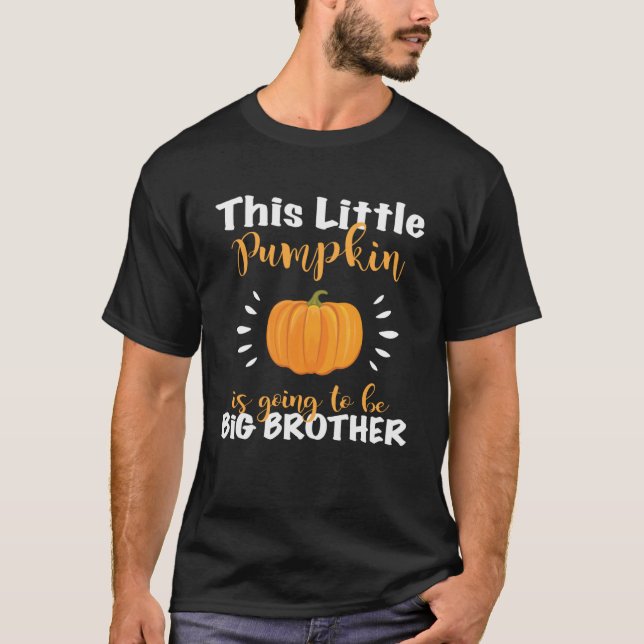 T-shirt Ce Petit Citrouille Va Être Big Brother Pre (Devant)