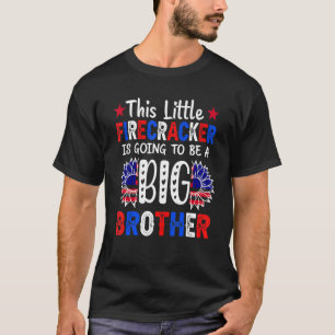 T-shirt Ce Petit Pétard Va Être Big Brother