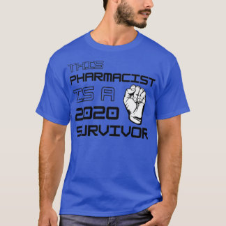 T-shirt Ce Pharmacien Est Un Survivant 2020