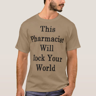 T-shirt Ce Pharmacien va vous secouer 1
