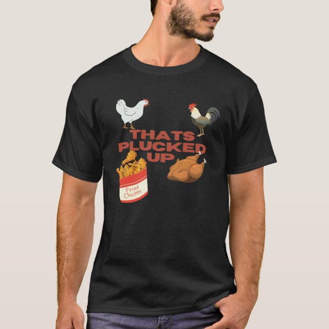 T-shirt Ce poulet frit déplumé (Devant)