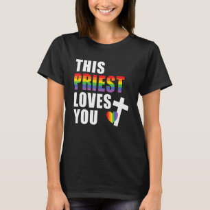 T-shirt Ce prêtre vous aime LGBTQ Ally Leader Religieux