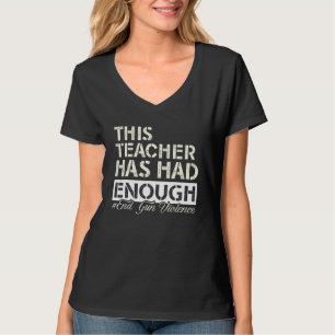 T-shirt Ce professeur en a assez Fin de la violence armée 