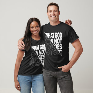 T-SHIRT CE QUE DIEU NE PEUT PAS FAIRE N'EXISTE PAS.