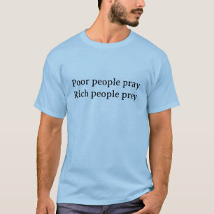 T-shirt Ce que font les riches VS ce que font les pauvres.
