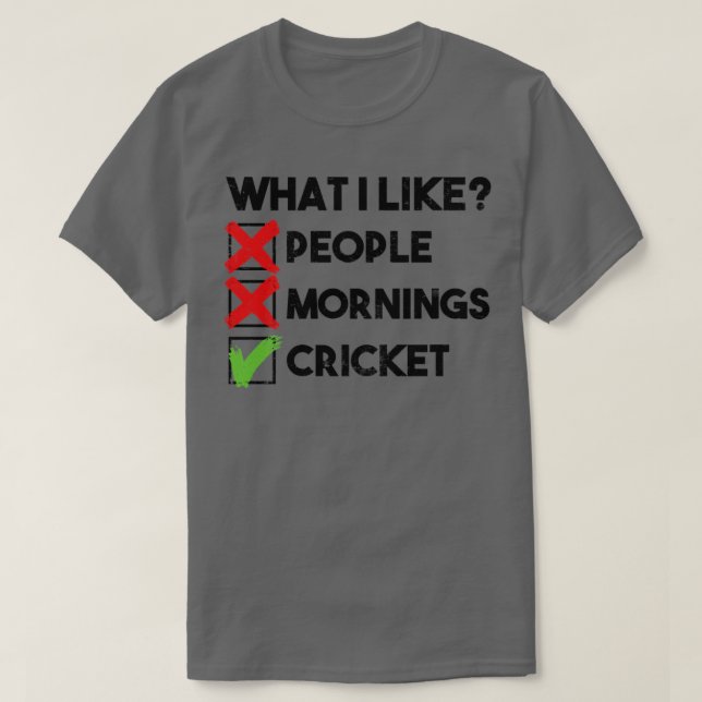 T-shirt ce que j'aime les gens matin cricket (Design devant)