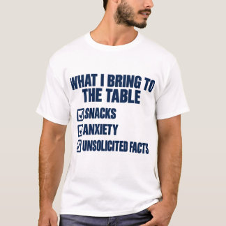 T-shirt Ce Que J'Apporte À La Table Snacks Anxiété Faits