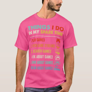 T-shirt Ce Que Je Fais Dans Mon Jeu De Temps Libre