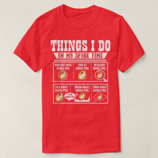 T-shirt Ce que je fais dans mon temps libre Guinée Cochon  (Design devant)
