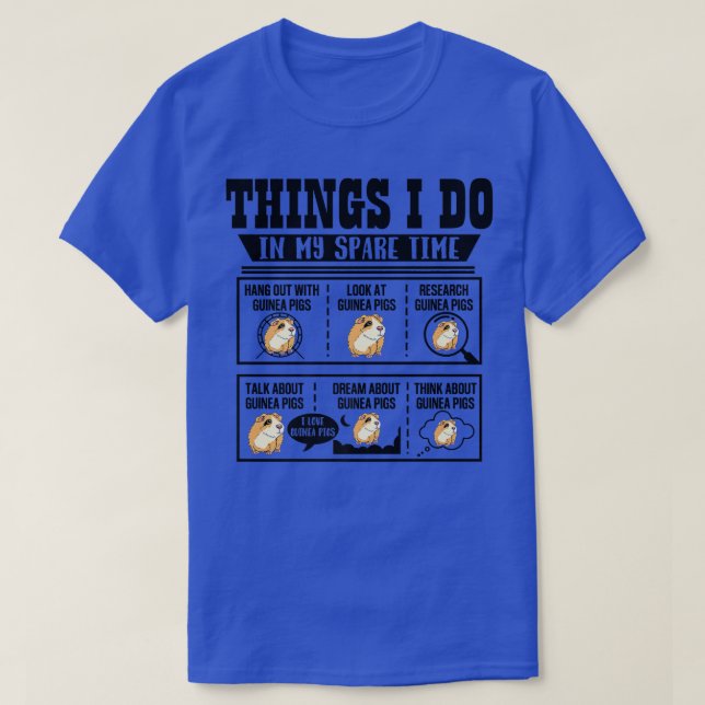 T-shirt Ce Que Je Fais Dans Mon Temps Libre Guinée Cochon  (Design devant)