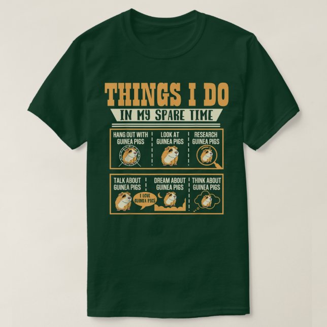 T-shirt Ce Que Je Fais Dans Mon Temps Libre Guinée Cochon  (Design devant)