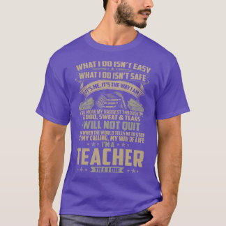 T-shirt Ce Que Je Fais N'Est Pas Facile Enseignant Fier En