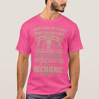 T-shirt Ce Que Je Fais N'Est Pas Facile Mécanique T Chemis