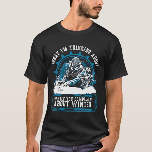 T-shirt Ce que je pense à Snowmobile Long Sleeve Shir (Devant)