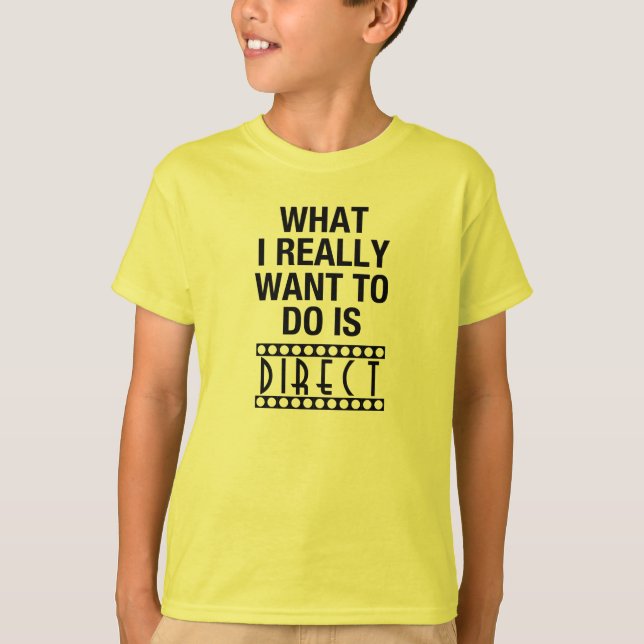 T-SHIRT CE QUE JE VEUX VRAIMENT FAIRE EST DE DIRIGER -- (Devant)