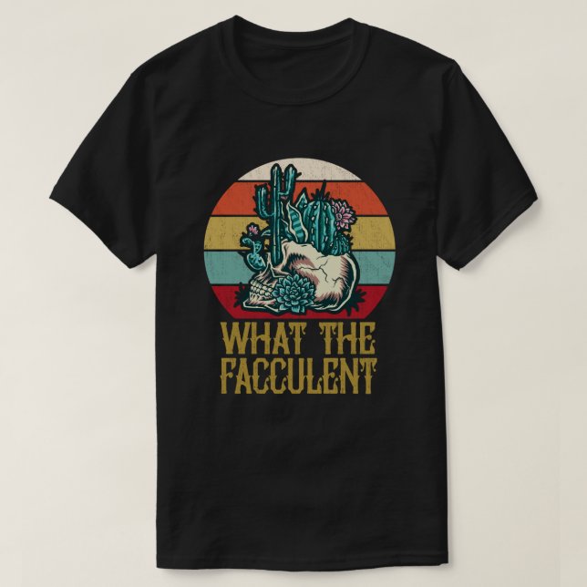 T-shirt Ce que le Cactus Fucculent Succulents Plantes (Design devant)