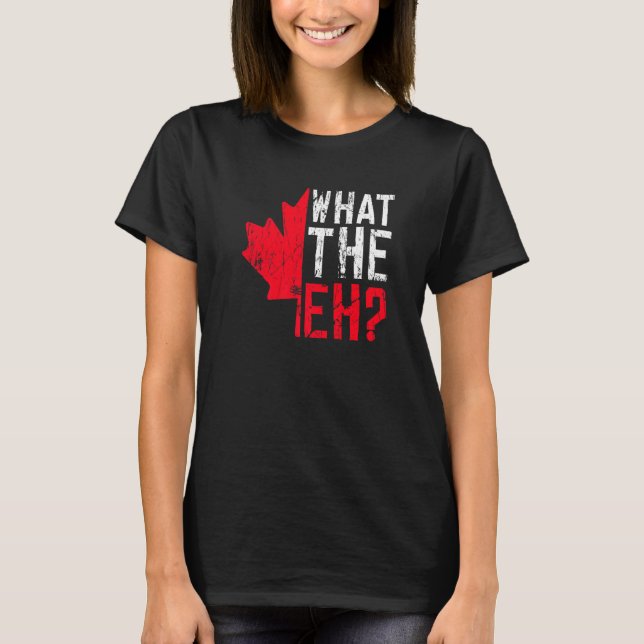 T-shirt Ce Que Le Eh Cite Pour Un Canadien Fier (Devant)