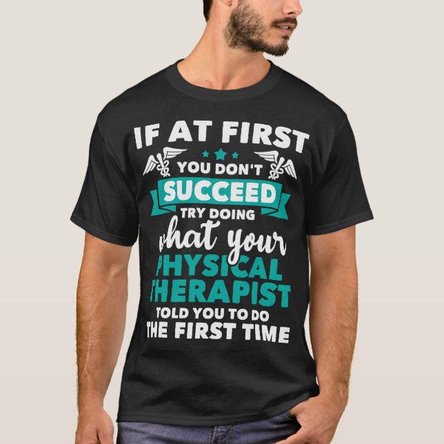 T-shirt Ce que le physiothérapeute vous a dit PT (Devant)