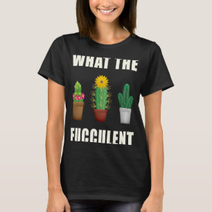 T-shirt Ce Que Les Succulents Fucculents Cactus Vintage