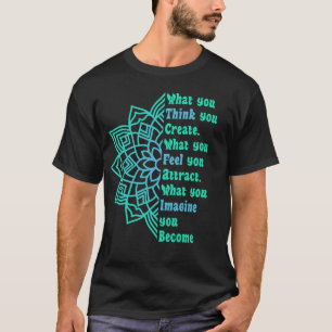 T-shirt Ce que vous pensez créer
