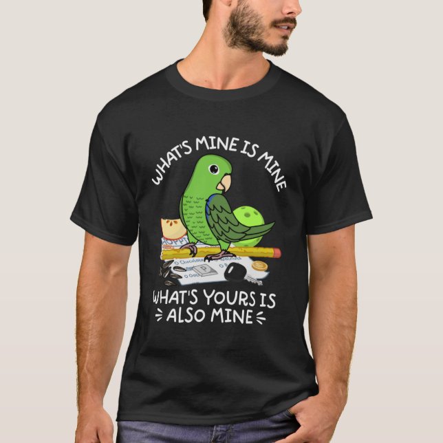 T-shirt Ce que vous voulez, c'est le perroquet I Parrotlet (Devant)