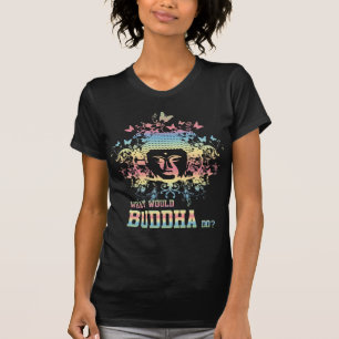T-shirt Ce qui Bouddha ferait