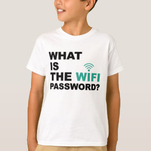 T-shirt Ce qui est le mot de passe de WIFI drôle