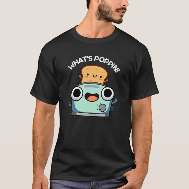T-shirt Ce qui est Poppin Funny Toast Pun Dark BG (Devant)